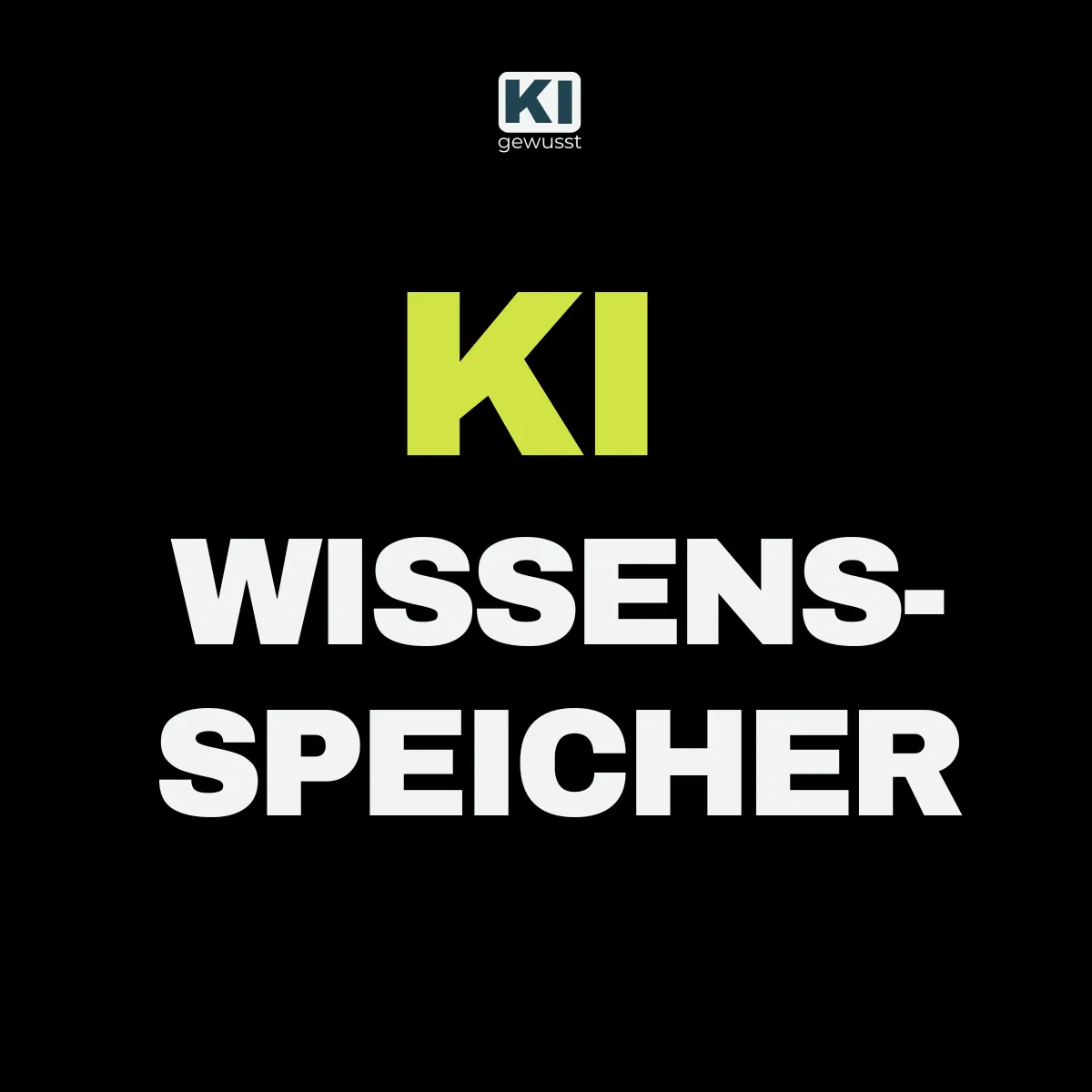 KI-Wissensspeicher als Schriftzug auf schwarzem Titelbild von gewusst:KI